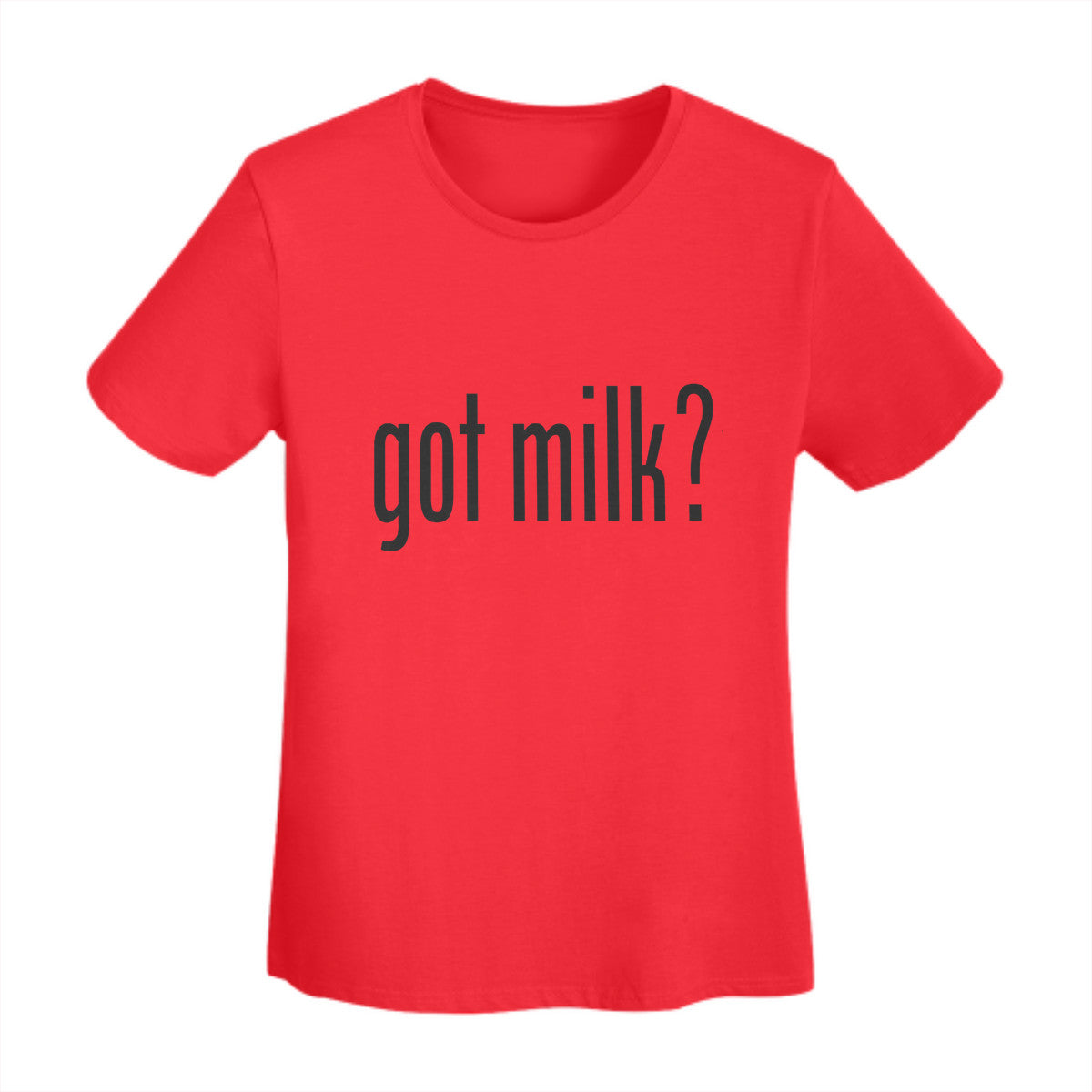Got Milk? Women's T-Shirt