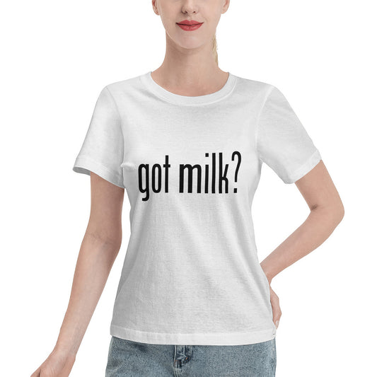 Got Milk? Women's T-Shirt